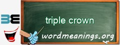 WordMeaning blackboard for triple crown